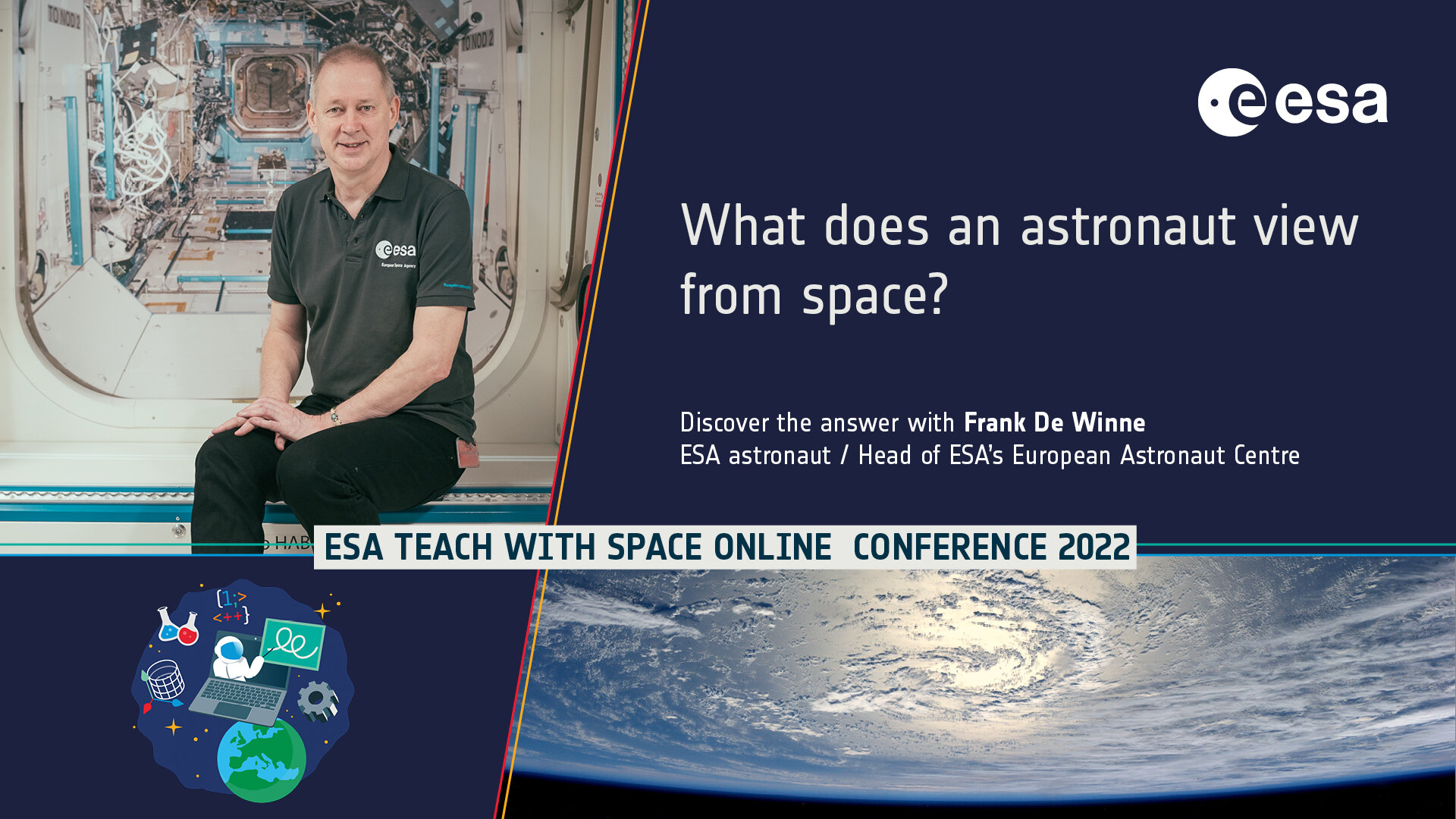 Frank de Wine is the key-note speaker for the "The Earth from above: an astronaut’s view" plenary during ESA 's Teach with Space Online Conference 2022